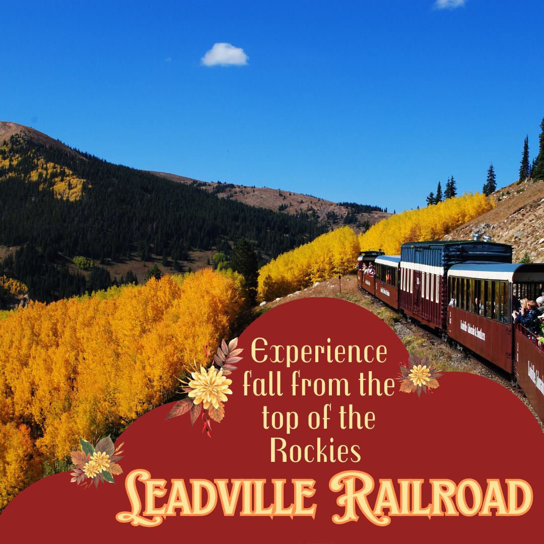 Copy of Experience the fall from the top of the Rockies on the Leadville Railroad!
